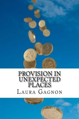 Provision in Unexpected Places by Gagnon, Norm