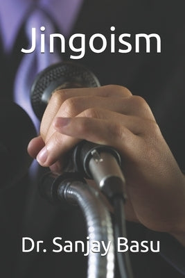 Jingoism by Basu, Sanjay