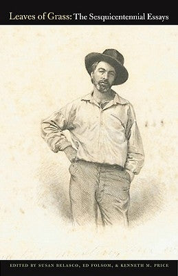 Leaves of Grass: The Sesquicentennial Essays by Belasco, Susan