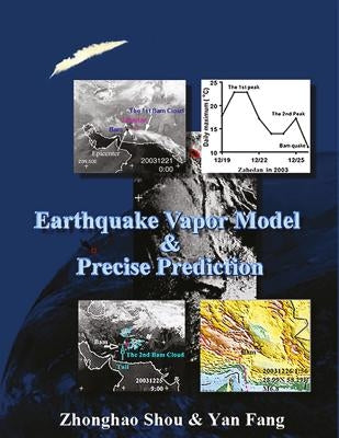 Earthquake Vapor Model and Precise Prediction by Fang, Yan