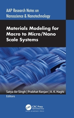 Materials Modeling for Macro to Micro/Nano Scale Systems by Singh, Satya Bir
