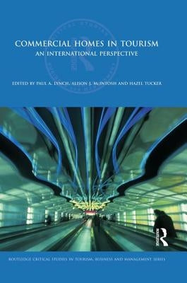 Commercial Homes in Tourism: An International Perspective by Lynch, Paul