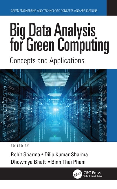 Big Data Analysis for Green Computing: Concepts and Applications by Sharma, Rohit