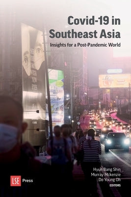 COVID-19 in Southeast Asia: Insights for a post-pandemic world by Shin, Hyun Bang