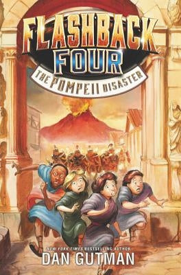 Flashback Four: The Pompeii Disaster by Gutman, Dan