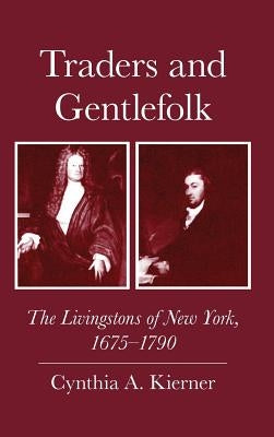 Traders and Gentlefolk: The Forms of Postmodern Poetry by Kierner, Cynthia A.
