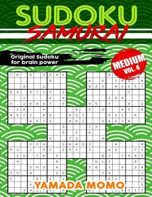 Sudoku Samurai Medium: Original Sudoku For Brain Power Vol. 4: Include 100 Puzzles Sudoku Samurai Medium Level by Momo, Yamada