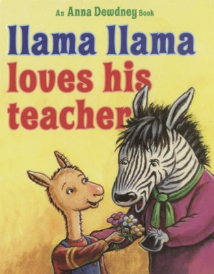 Llama Llama Loves His Teacher by Dewdney, Anna