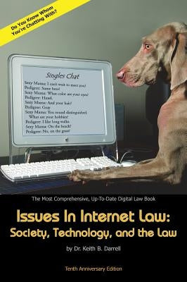 Issues in Internet Law: Society, Technology, and the Law, 10th Ed. by Darrell, Keith B.