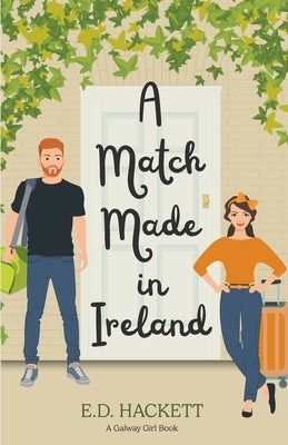A Match Made in Ireland by Hackett, E. D.