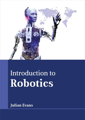 Introduction to Robotics by Evans, Julian