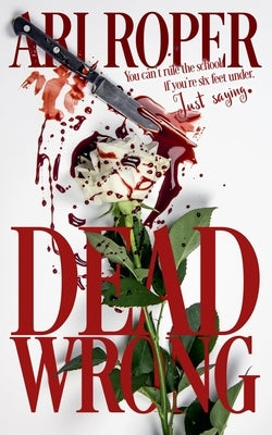 Dead Wrong by Roper, Ari
