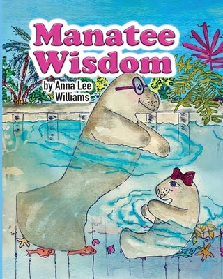 Manatee Wisdom by Placko, Cheryl