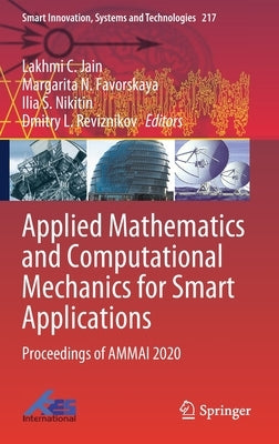 Applied Mathematics and Computational Mechanics for Smart Applications: Proceedings of Ammai 2020 by Jain, Lakhmi C.