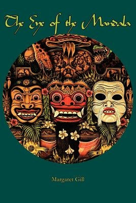 The Eye of the Mandala by Gill, Margaret