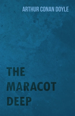The Maracot Deep by Doyle, Arthur Conan