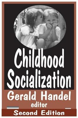 Childhood Socialization by Garbarino, James