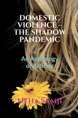 Domestic Violence - The Shadow Pandemic: Volume 1, Issue 4 of Brillopedia by Samji, Neha