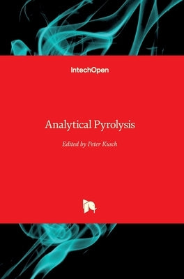 Analytical Pyrolysis by Kusch, Peter