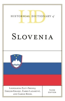 Historical Dictionary of Slovenia by Plut-Pregelj, Leopoldina