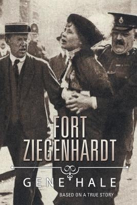 Fort Ziegenhardt by Hale, Gene