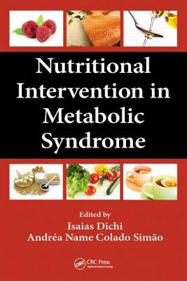 Nutritional Intervention in Metabolic Syndrome by Dichi, Isaias