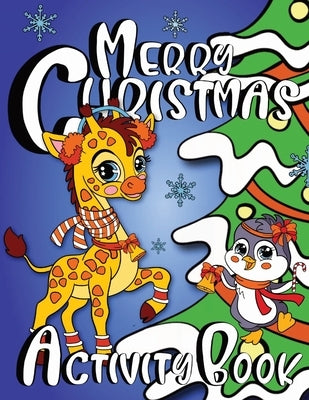 Merry Christmas Activity Book for Kids by World, Zazuleac