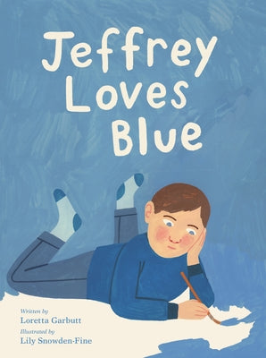 Jeffrey Loves Blue by Garbutt, Loretta