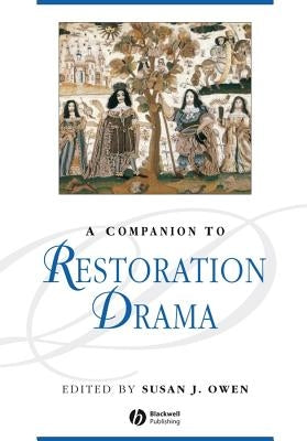 A Companion to Restoration Drama by Owen, Susan J.
