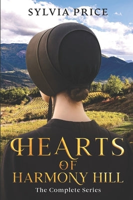 Hearts of Harmony Hill (The Complete Series): An Amish Romance Collection by O, Tandy