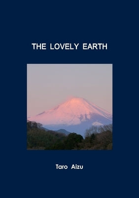 The Lovely Earth by Aizu, Taro