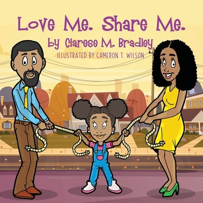 Love Me. Share Me. by Bradley, Clarese