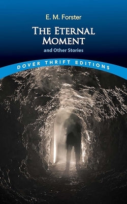 The Eternal Moment and Other Stories by Forster, E. M.