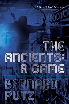 The Ancients: A Game by Putz Ph. D., Bernard J.