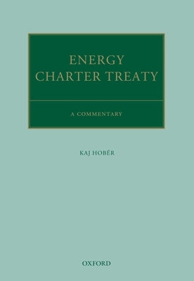 The Energy Charter Treaty by Hobér, Kaj