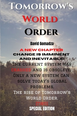 Tomorrow's World Order. [Special Edition] by Gomadza, David