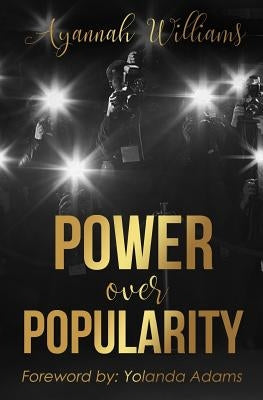 Power Over Popularity by Adams, Yolanda