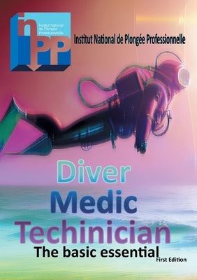 Diver Medic Technician Course: The basic essential by Perrel, Frédéric