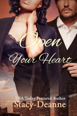 Open Your Heart by Stacy-Deanne