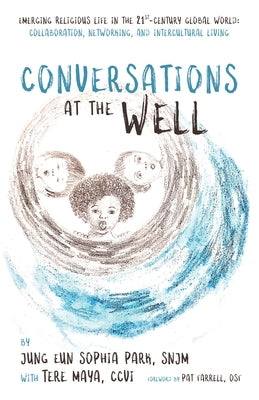 Conversations at the Well by Park, Jung Eun Sophia