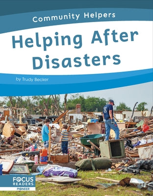 Helping After Disasters by Becker, Trudy