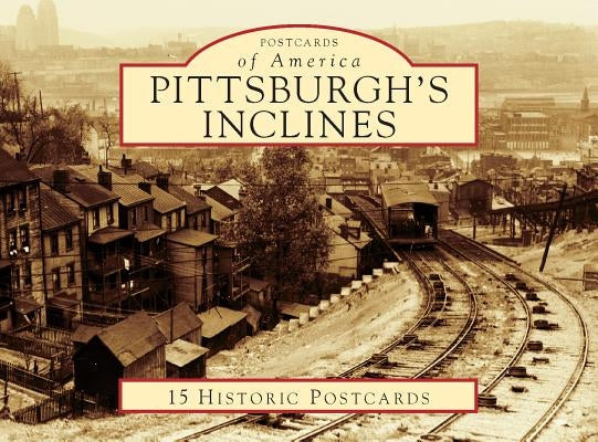 Pittsburgh's Inclines by Doherty, Donald