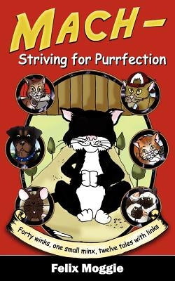 Mach - Striving for Purrfection by Moggie, Felix