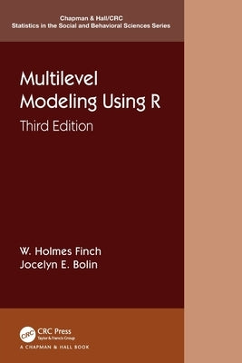 Multilevel Modeling Using R by Finch, W. Holmes