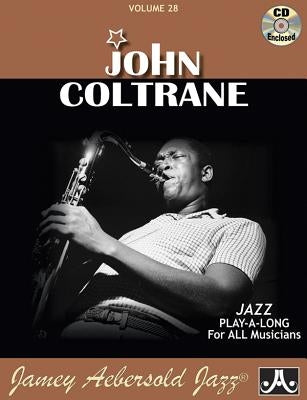 Jamey Aebersold Jazz -- John Coltrane, Vol 28: Book & Online Audio by Coltrane, John