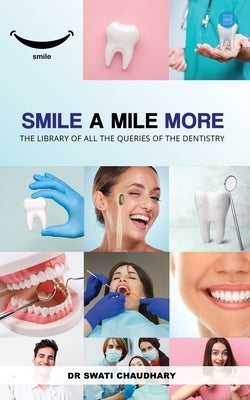 Smile a Mile More by Chaudhary, Mba(ha) ). Swati