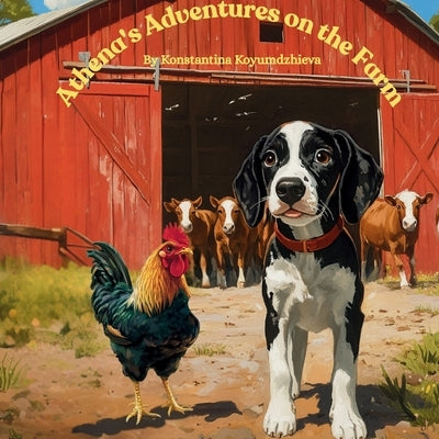 Athena's Adventures on the Farm by Koyumdzhieva, Konstantina