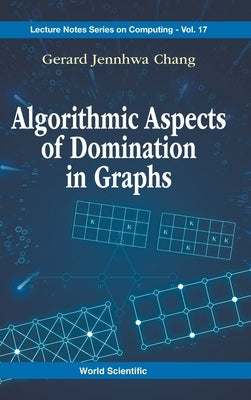 Algorithmic Aspects of Domination in Graphs by Chang Gerard Jennhwa