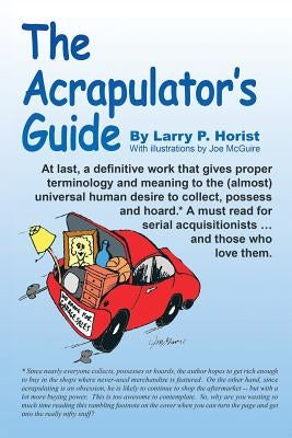 The Acrapulator's Guide by Horist, Larry P.