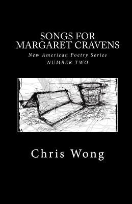 Songs For Margaret Cravens by Wong, Chris